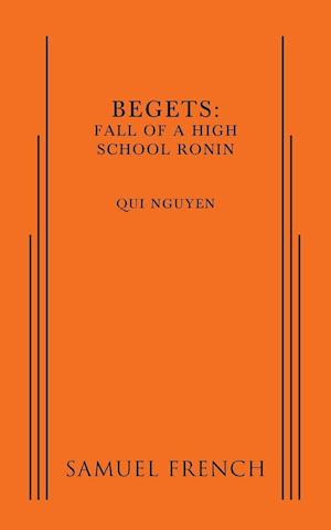 Begets: Fall of a High School Ronin