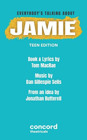 Everybody's Talking About Jamie: Teen Edition