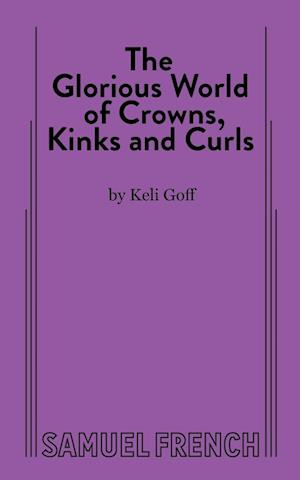 The Glorious World of Crowns, Kinks and Curls