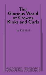 The Glorious World of Crowns, Kinks and Curls