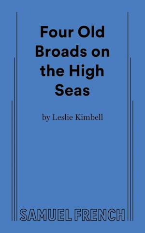 Four Old Broads on the High Seas