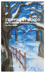 Stopping By Woods On A Snowy Evening and Other Plays