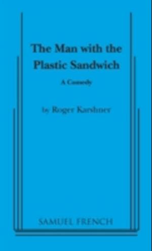 The Man with the Plastic Sandwich