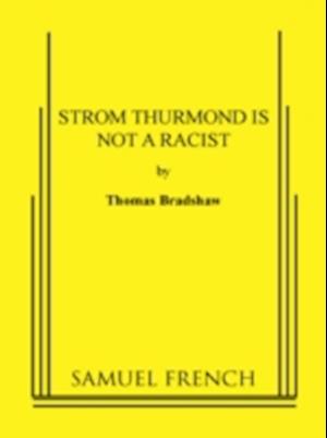 Strom Thurmond Is Not A Racist