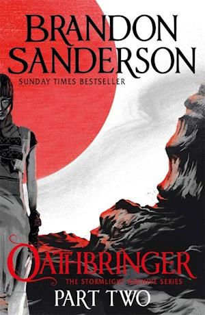 Oathbringer: Part Two *(PB) - (3) The Stormlight Archive - B-format