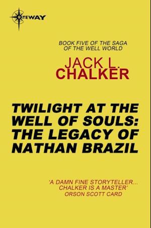 Twilight at the Well of Souls: The Legacy of Nathan Brazil