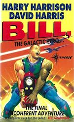 Bill, the Galactic Hero: The Final Incoherent Adventure