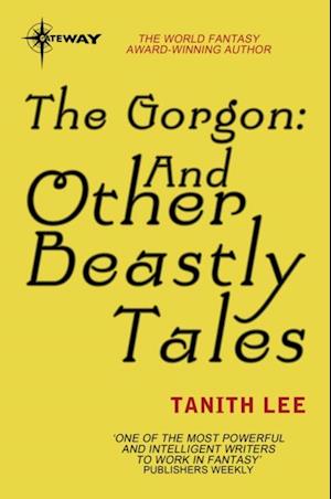 Gorgon: And Other Beastly Tales