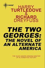Two Georges: A Novel of an Alternate America