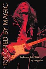 Touched by Magic: The Tommy Bolin Story 