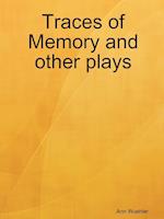 Traces of Memory and Other Plays