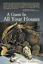 A Guest in All Your Houses