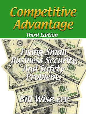 Competitive Advantage-Fixing Small Business Security And Safety Problems