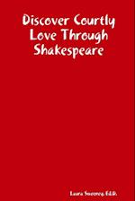 Discover Courtly Love Through Shakespeare