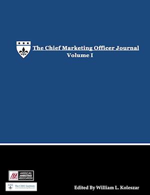 The Chief Marketing Officer Journal - Volume I