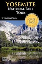 Yosemite National Park Tour Guide Book