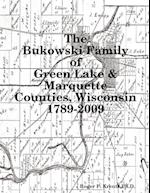 The Bukowski Family in Green Lake & Marquette Counties, Wisconsin 1789-2009