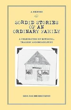 Sordid Stories of an Ordinary Family