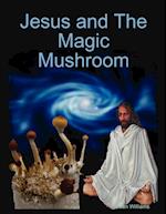 Jesus and the Magic Mushroom