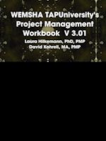 WEMSHA TAPUniversity's Project Management Workbook  V 3.01