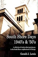 South Shore Days 1940's & '50's