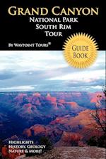 Grand Canyon National Park South Rim Tour Guide Book