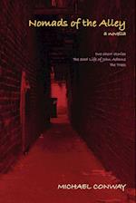 Nomads of the Alley a Novella & Two Short Stories