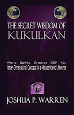 The Secret Wisdom of Kukulkan