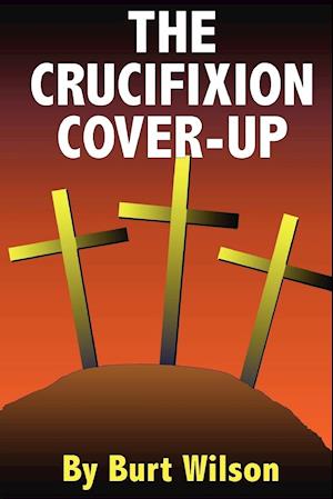 The Crucifixion Cover-up