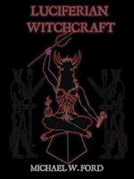 LUCIFERIAN WITCHCRAFT - Book of the Serpent