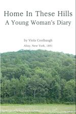 Home in These Hills - A Young Woman's Diary