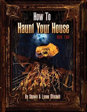 How to Haunt Your House, Book Two