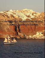 Cruising the Mediterranean and Touring Southern Europe