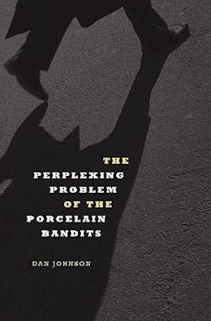 The Perplexing Problem of the Porcelain Bandits