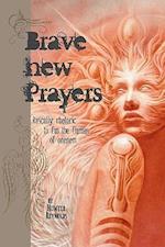 Brave New Prayers