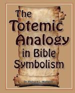 The Totemic Analogy in Bible Symbolism