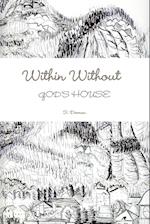 Within Without God's House