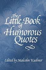 The Little Book of Humorous Quotes