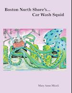 Boston North Shore's... Car Wash Squid