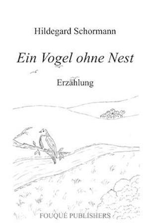 Ein Vogel ohne Nest