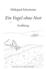 Ein Vogel ohne Nest