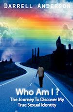 Who Am I ? The Journey To Discover My True Sexual Identity