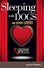 Sleeping With Dogs and Other Lovers