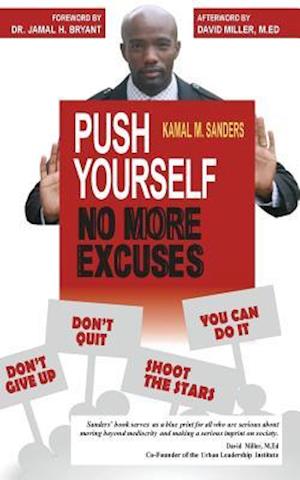 Push Yourself No More Excuses