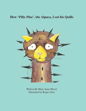 How 'Pilly-Pine', the Alpaca, Lost His Quills