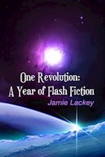 One Revolution: A Year of Flash Fiction 