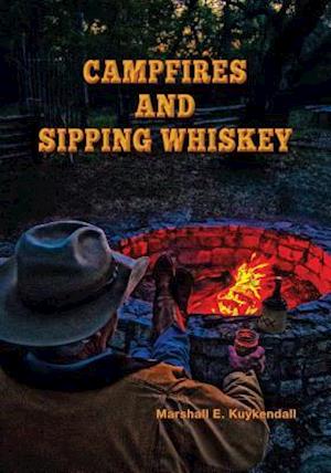 Campfires and Sipping Whiskey