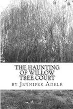The Haunting of Willow Tree Court