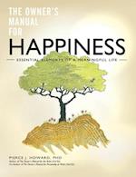 The Owner's Manual for Happiness--Essential Elements of a Meaningful Life