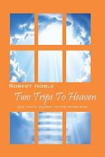 Two Trips to Heaven
